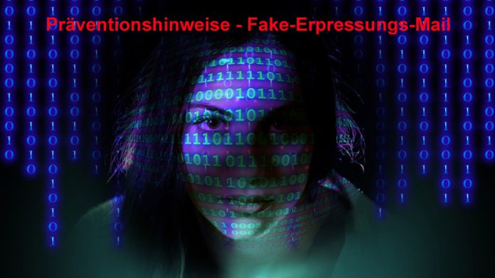 Präventionshinweise zu einer Fake-Erpressungs-Mail Präventionshinweise zu einer Fake-Erpressungs-Mail