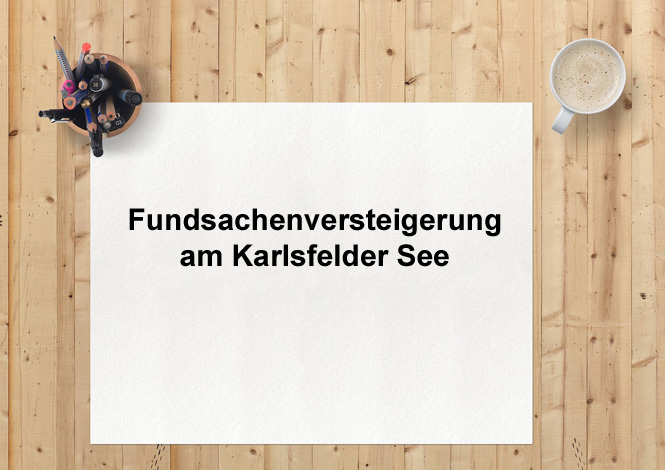 Fundsachenversteigerung des Münchner Airports am Karlsfelder See Fundsachenversteigerung des Münchner Airports am Karlsfelder See