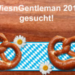 WiesnGentleman 2018 gesucht!