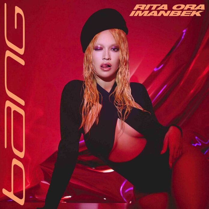 Rita Ora und Imanbek melden sich mit "Bang" zurück Rita Ora und Imanbek melden sich mit "Bang" zurück