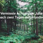 Vermisste Achtjährige Julia nach zwei Tagen aufgefunden