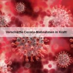 Verschärfte Corona-Maßnahmen in Kraft!