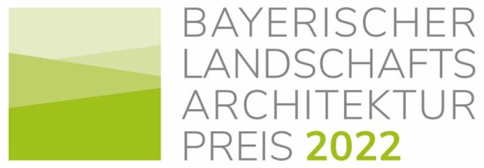 Auslobung des Bayerischen Landschaftsarchitektur-Preises 2022 Auslobung des Bayerischen Landschaftsarchitektur-Preises 2022