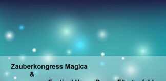 5 Tage voller Magie- Zauberkongress Magica und Festival HocusPocus Fürstenfeld verzaubern die Region