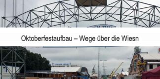 Oktoberfestaufbau – Wege über die Wiesn