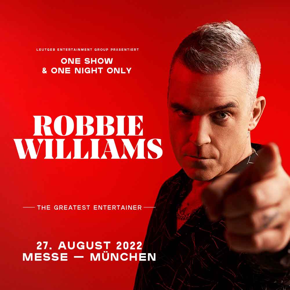 Robbie Williams – One Show & One Night Only – 27.08.2022 Messe München