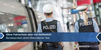 Ohne Fahrschein aber mit Haftbefehl - Bundespolizei nimmt Betrunkenen fest