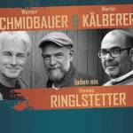 Schmidbauer & Kälberer laden ein: Hannes Ringlstetter am 11.07.2024 in der Tollwood Musik-Arena