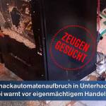 Beobachter eines Aufbruchversuchs angegriffen und verletzt - Zeugen gesucht -Bundespolizei warnt vor eigenmächtigem Einzuschreiten