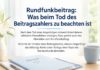 Rundfunkbeitrag: Was beim Tod des Beitragszahlers zu beachten ist