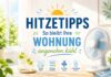 Sommerliche Hitzetipps für Zuhause