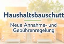Haushaltsbauschutt: Neue Annahme- und Gebührenregelung
