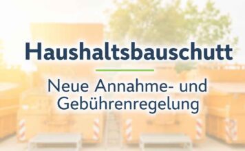 Haushaltsbauschutt: Neue Annahme- und Gebührenregelung