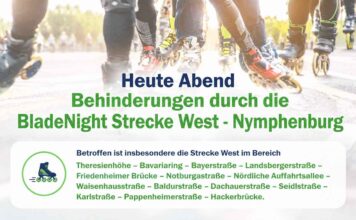 Heute Abend Behinderungen durch die BladeNight Strecke West - Nymphenburg