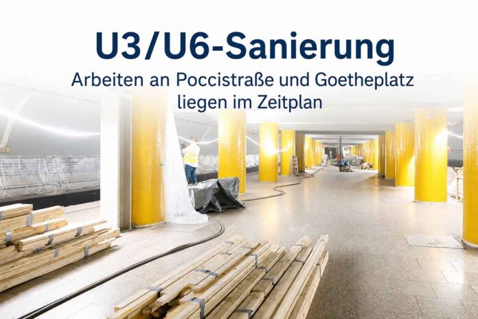 U3/U6-Sanierung: Arbeiten an Poccistraße und Goetheplatz liegen im Zeitplan U3/U6-Sanierung: Arbeiten an Poccistraße und Goetheplatz liegen im Zeitplan